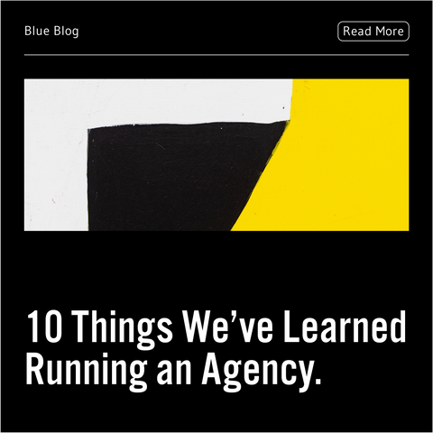 10 Things We’ve Learned Running an Agency