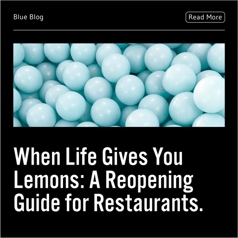 When Life Gives You Lemons: A Reopening Guide for Restaurants