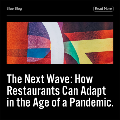The Next Wave: How Restaurants Can Adapt in the Age of a Pandemic